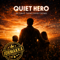 Quiet Hero — JORMAKKA cover art